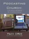 Podcasting Church - Paul A. Clifford