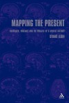 Mapping the Present: Heidegger, Foucault and the Project of a Spatial History - Stuart Elden