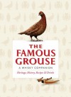 The Famous Grouse: A Whisky Companion: Heritage, History, Recipes & Drinks - Ian Buxton