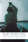 Rainy River Lives: Stories Told by Maggie Wilson - Maggie Wilson, Sally Cole