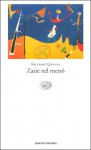 Zazie nel metró - Raymond Queneau, Franco Fortini