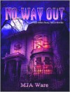 No Way Out - And Other Scary Short Stories - MJ Ware