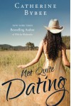 Not Quite Dating (Not Quite series) - Catherine Bybee