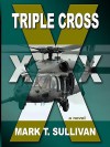 Triple Cross - Mark T. Sullivan