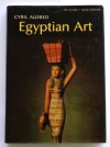 Egyptian Art (World Art) - Cyril Aldred