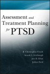 Assessment and Treatment Planning for PTSD - Christopher Frueh, Anouk Grubaugh, Jon D. Elhai, Julian D. Ford