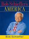 Bob Schieffer's America - Bob Schieffer