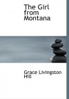 The Girl from Montana - Grace Livingston Hill