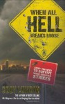 When All Hell Breaks Loose: Stuff You Need To Survive When Disaster Strikes - Cody Lundin