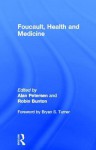 Foucault, Health and Medicine - Robin Bunton, Bryan S. Turner