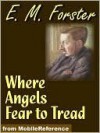 Where Angels Fear to Tread - E.M. Forster
