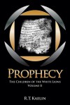 Prophecy - R.T. Kaelin