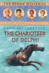 The Charioteer of Delphi - Caroline Lawrence