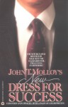 John T. Molloy's New Dress for Success - John T. Molloy