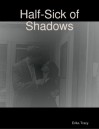 Half-Sick of Shadows - Erika Tracy