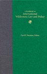 Handbook on International Wilderness Law - Cyril F. Kormos