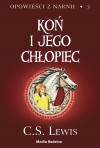 Koń i jego chłopiec - Clive Staples Lewis