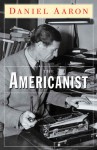 The Americanist - Daniel Aaron