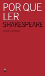 Por que ler Shakespeare - Barbara Heliodora