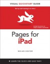 Pages for iPad: Visual QuickStart Guide - Nolan Hester