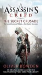 Assassin's Creed: The Secret Crusade - Oliver Bowden