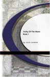 Valley Of The Moon: Book I - Jack London