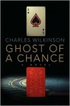 Ghost of a Chance - Charles Wilkinson