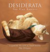 Desiderata for Cat Lovers: A Guide to Life & Happiness - Max Ehrmann