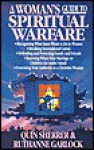 A Woman's Guide to Spiritual Warfare: A Woman's Guide for Battle (Woman's Guides) - Quin Sherrer, Ruthanne Garlock