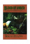 Blood of Amber (Amber Chronicles, #7) - Roger Zelazny