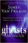 Ghosts Among Us - James Van Praagh