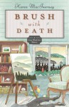 Brush with Death - Karen MacInerney
