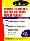 Schaum's Outline of Physics for Pre-Med, Biology, and Allied Health Students - George J. Hademenos