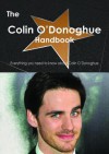 The Colin O Donoghue Handbook - Everything You Need to Know about Colin O Donoghue - Emily Smith