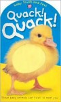 Baby Touch and Feel Quack! Quack! - Roger Priddy