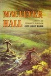 Maulever Hall - Jane Aiken Hodge