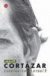 Cuentos Completos (#3) - Julio Cortázar