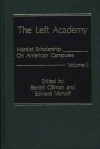 The Left Academy: Marxist Scholarship on American Campuses, Volume 2 - Bertell Ollman, Edward Vernoff