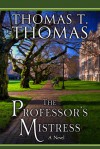 The Professor's Mistress - Thomas T. Thomas