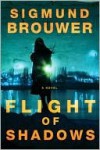 Flight of Shadows: A Novel - Sigmund Brouwer