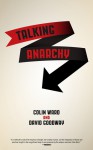 Talking Anarchy - Colin Ward, David Goodway