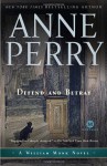 Defend And Betray - Anne Perry