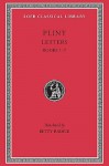 Letters, Volume I: Books 1-7 - Pliny, Betty Radice