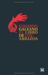 El libro de los abrazos - Eduardo Galeano