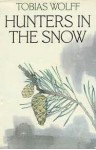 Hunters in the Snow - Tobias Wolff