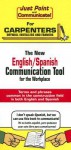 Just Point and Communicate for Carpenters, Drywall Installers and Framers: The New English/Spanish Communication Tool for the Workplace - Golden West Publishers