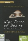 Nine Parts of Desire: The Hidden World of Islamic Women - Geraldine Brooks