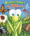 Bugillions! / Cuenta Con Las Insectos!: An English/Spanish Book About Counting (Googly Eyes) - Allia Zobel Nolan, Michael Terry