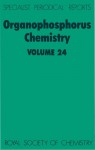 Organophosphorus Chemistry: Volume 24 - Royal Society of Chemistry, B.J. Walker, Royal Society of Chemistry