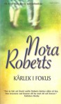 Kärlek i fokus - Nora Roberts